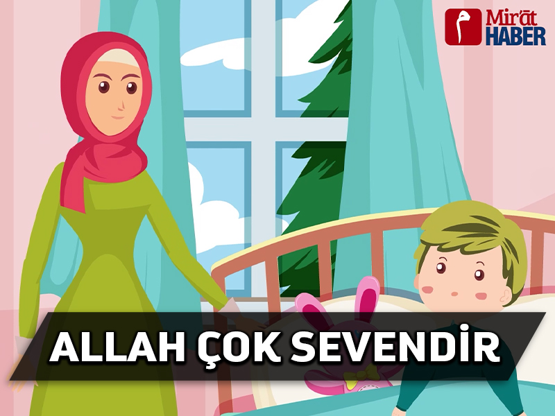 Allah Çok Sevendir