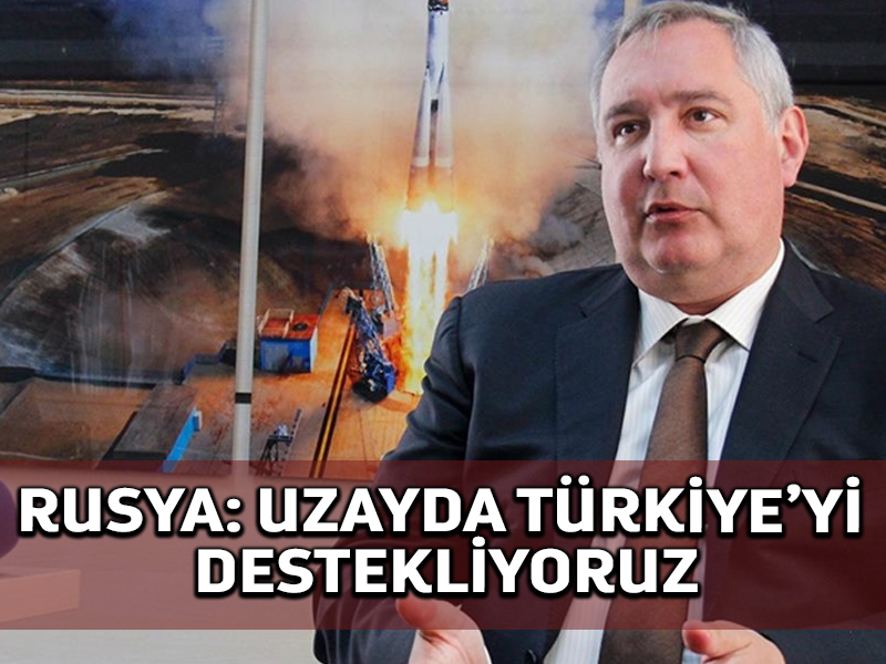 Rusya Federal Uzay Ajansı Başkanı Rogozin: Türkiye’nin uzayla ilgili girişimlerine katılmaktan mutluluk duyarız