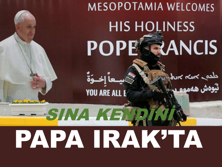 Sına Kendini: Papa Irak’ta