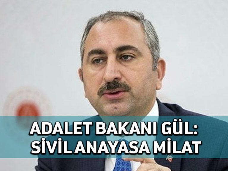 Adalet Bakanı Gül: Yeni ve sivil anayasa çalışmaları için milat