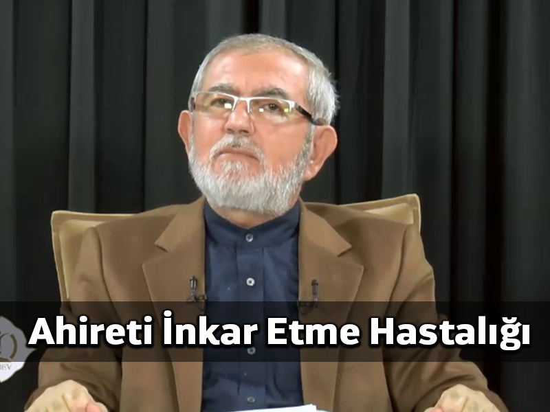 Ahireti İnkar Etme Hastalığı