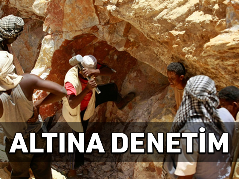 Sudan altın ticareti üzerinde yeni kontroller dayatıyor