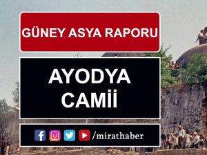 Güney Asya Raporu: Ayodya Camii