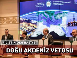 Filistin BAE’nin Doğu Akdeniz Doğal Gaz Forumu üyeliğini veto etti