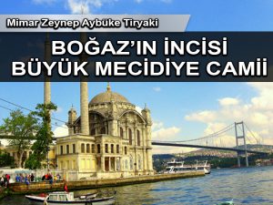 Boğaz’ın incisi: Büyük Mecidiye Camii