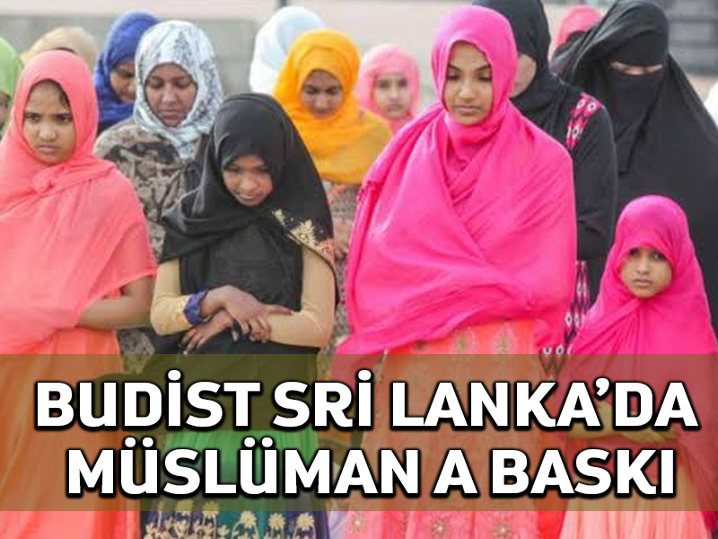 SriLanka’da Müslümanlara yasaklar, medreselere kilit