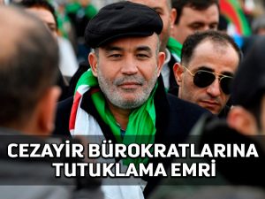 Cezayir eski devlet ve istihbarat görevlilerine tutuklama emri çıkardı