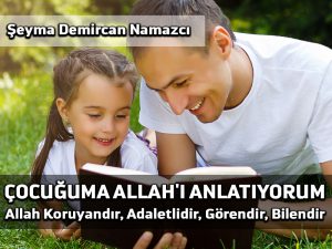 Çocuğuma Allah’ı anlatıyorum  3