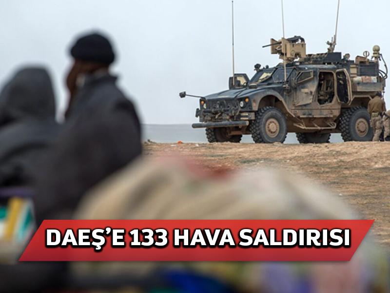 DAEŞ karşıtı koalisyon, grubun Irak’taki tesislerine 133 hava saldırısı düzenledi
