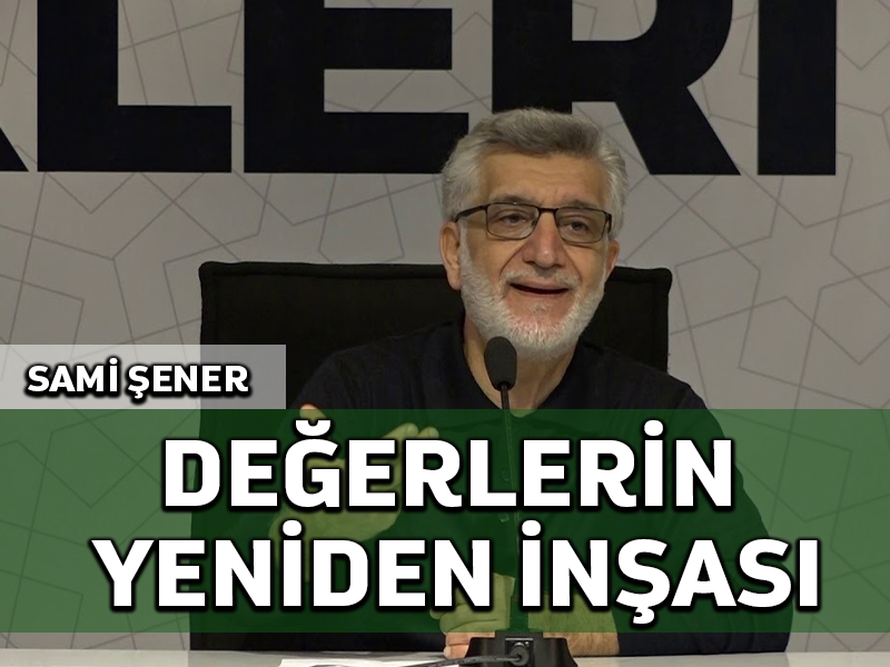 Değerleri yeniden inşa etme ihtiyacı