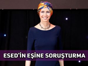 Esma Esed’e İngiliz polis soruşturması açıldı