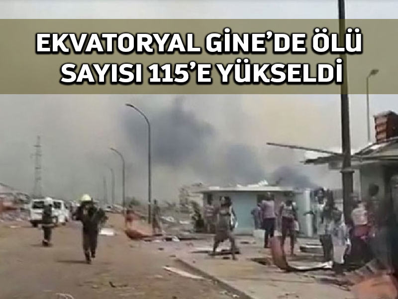 Ekvatoryal Gine silah deposunda patlama: Ölü sayısı 20’den 115’e yükseldi
