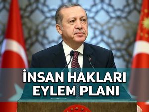 Cumhurbaşkanı Erdoğan İnsan Hakları Eylem Planı’nı yarın açıklayacak
