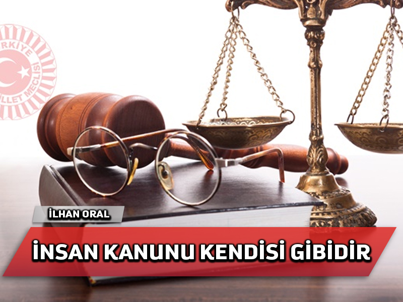 İnsan kanunu, kendisi gibidir