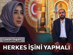 Herkes işini yapmalı