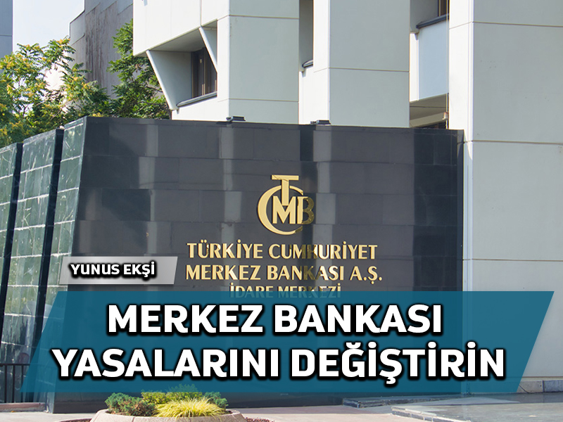 Merkez Bankası yasalarını değiştirin