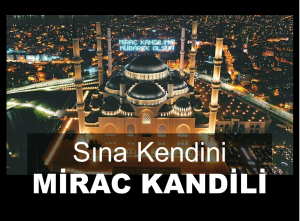 Sına Kendini: Mirac Kandili