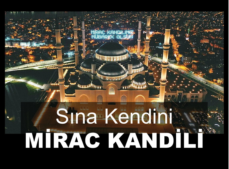 Sına Kendini: Mirac Kandili