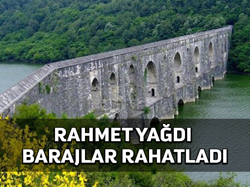 İstanbul barajlarında beşte üç su seviyesine yaklaşıldı