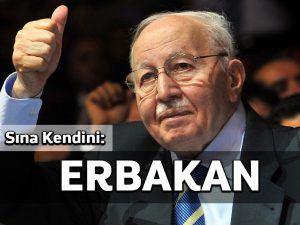Sına Kendini: Erbakan