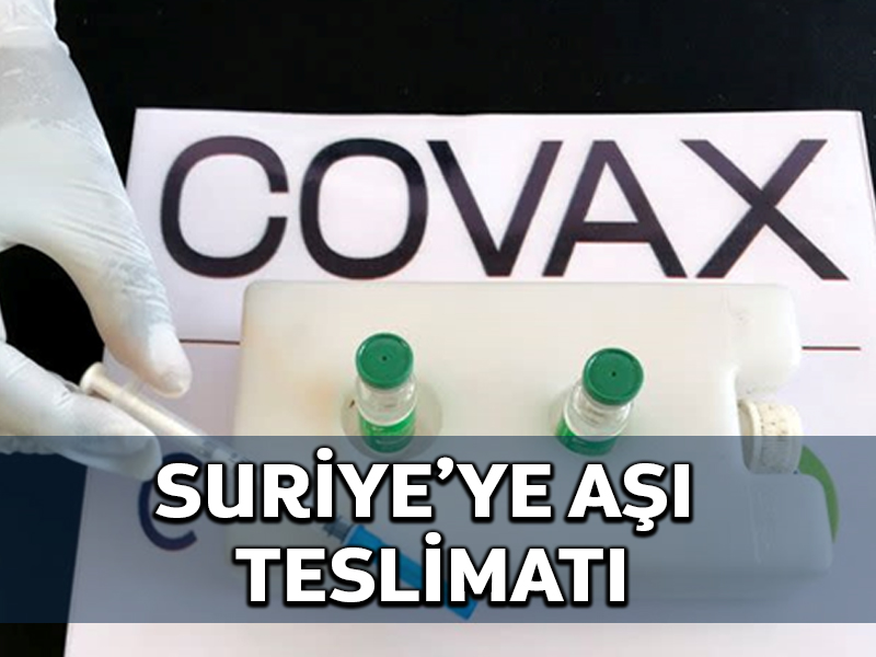Suriye ilk COVAX aşısı teslimatlarını alacak