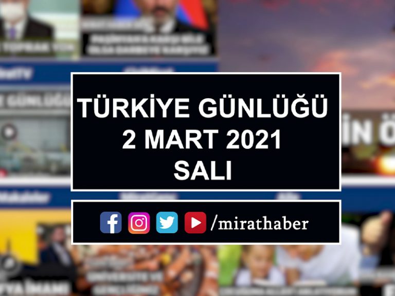 Türkiye Günlüğü 2 Mart 2021