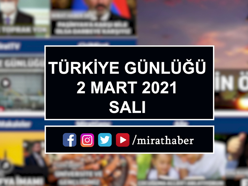 Türkiye Günlüğü 2 Mart 2021