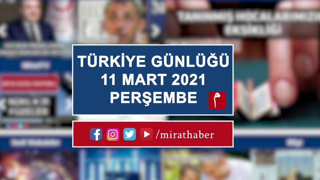 Türkiye Günlüğü 11 Mart 2021
