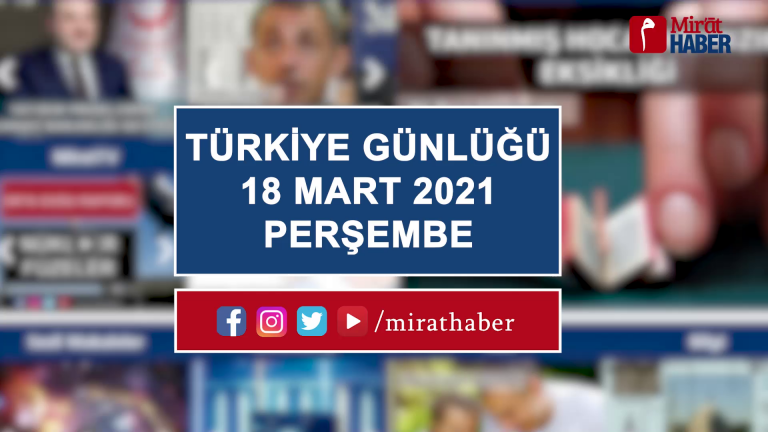 Türkiye Günlüğü 18 Mart 2021