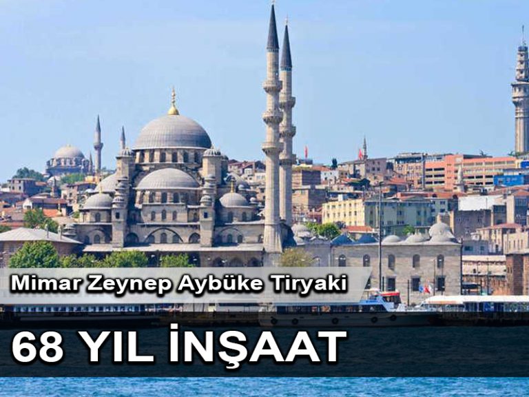 68 yılda inşa edilen Yeni Camii