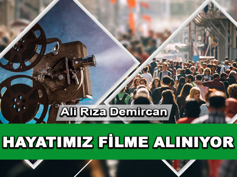 Hayatımız Filme Alınıyor