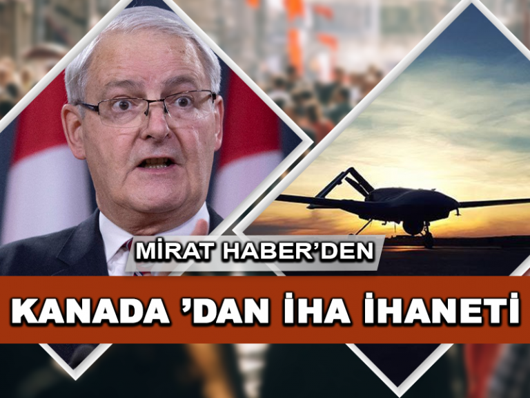 Kanada: Ermenilere zarar veriyor diye İHA parçasına ambargo