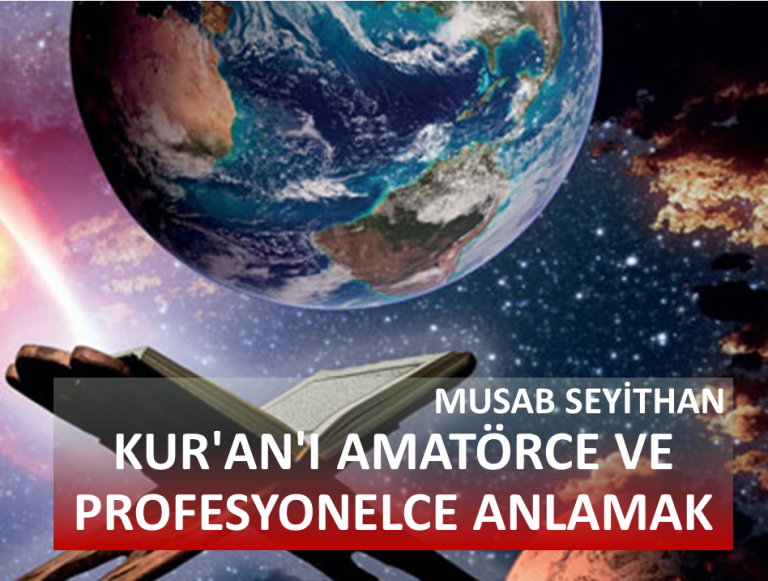Kur’an’ı amatörce ve profesyonelce anlamak