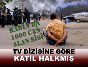 Mısır’da öfke: devlet kanalından Sisi’nin Rabia katliamına ‘barışçıl’ yalanı