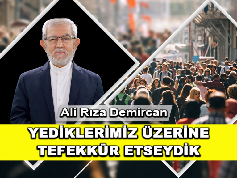 Yediklerimiz Üzerine Tefekkür Etseydik Bunları Bilirdik