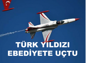 Türk Yıldızı şehid oldu