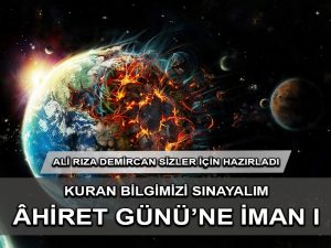 Kur’an Bilgisi: Âhiret Günü’ne İman I