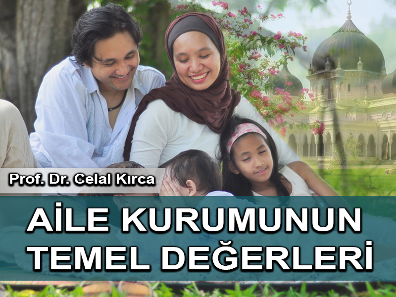 Aile kurumunun temel değerleri