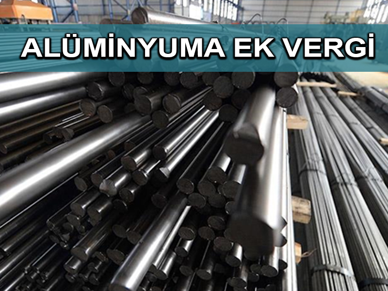 ABD’den Türkiye’nin de arasında bulunduğu 16 ülkeye alüminyum ek vergisi