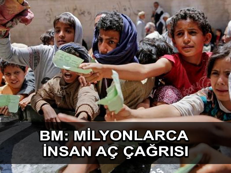 Milyonlarca insan açlıktan ölmek üzereyken STK’lar acil yardım çağrısında bulunuyor