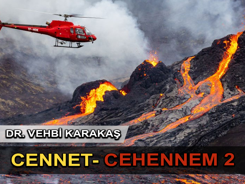 Cennet ve cehennemin ebedî olmadığını iddia edenlere bir diyeceğim daha var