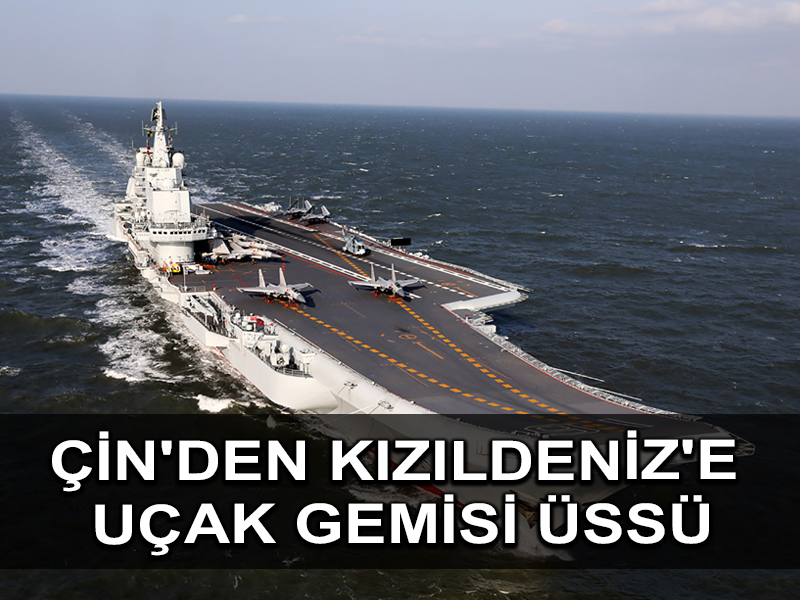 Çin Cibuti’deki üssünü dev savaş gemilerine uygun hale getiriyor