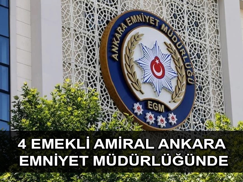 İfadeye çağrılan 4 emekli amiral Ankara Emniyet Müdürlüğüne geldi