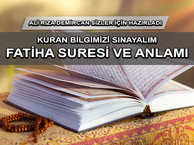 Kur’an Bilgisi: Fatiha Suresi ve Anlamı