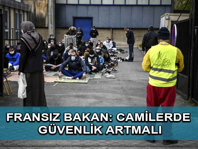 Fransız bakan saldırıdan sonra camilerde güvenlik arttırılmalı, çağrısında bulundu