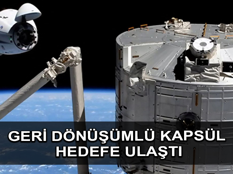 Mürettebat, geri dönüştürülmüş SpaceX kapsülü ile uzay istasyonuna ulaştı