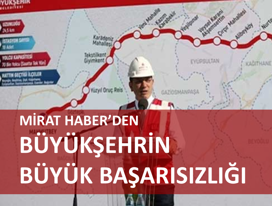 Mirat Haber’den: Büyükşehrin Büyük Başarısızlığı