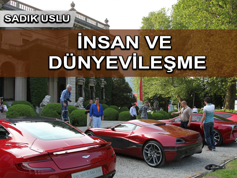 İnsan ve Dünyevileşme üzerine…