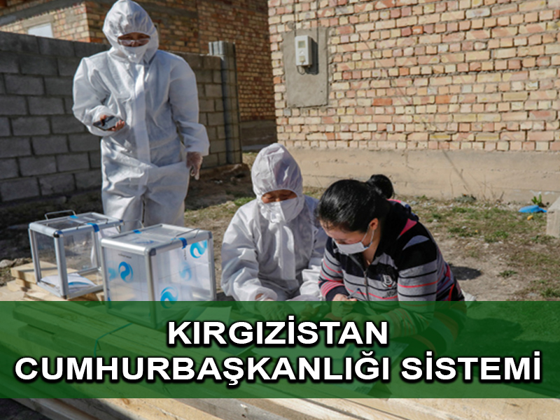 Kırgızistan seçmenleri referandumda Cumhurbaşkanlığı yönetimini destekliyor