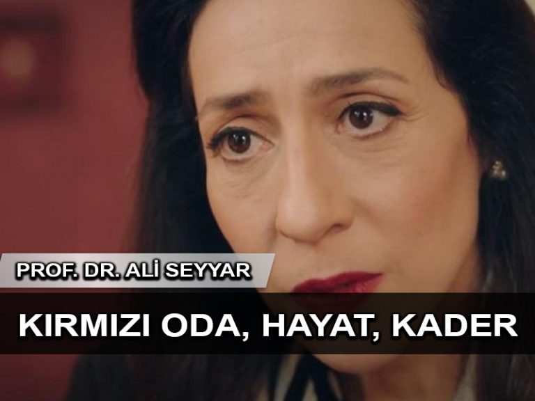 Kırmızı oda, hayat ve kaderden ne anlıyor?